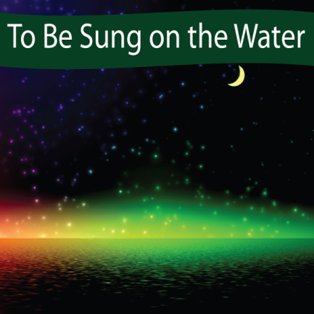 To Be Sung on the Water